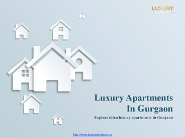 Buy Luxury Apartments In Gurgaon | Luxury Residences
