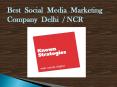 Best Social Media Marketing Company Delhi  / NCR PowerPoint PPT Presentation