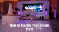 How to Execute your Dream Event PowerPoint PPT Presentation