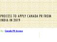 How to Apply Canada PR from India in 2019? PowerPoint PPT Presentation