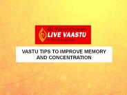 VASTU TIPS TO IMPROVE MEMORY AND CONCENTRATION