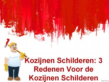 3 Redenen Voor de Kozijnen Schilderen | Huis schilders Kosten