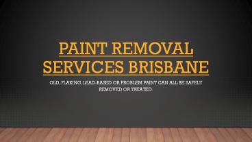 Professional Paint Removal Service