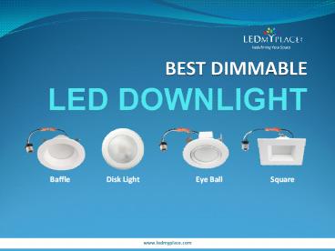 Best Dimmable Led Downlight - Ledmyplace