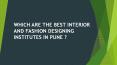 fashion and interior design courses in pune PowerPoint PPT Presentation