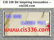 CIS 336 Str Inspiring Innovation--cis336.com