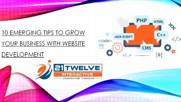 10 Emerging Tips To Grow Your Business With Website Development