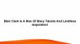 Blair Clark Is A Man Of Many Talents And Limitless Inspiration! PowerPoint PPT Presentation