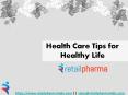 Health Care Tips for Healthy Life- Retail Pharma India PowerPoint PPT Presentation