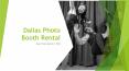 Dallas Photo Booth Rental Services PowerPoint PPT Presentation