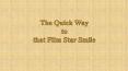 The Quick Way to that Film Star Smile PowerPoint PPT Presentation