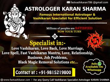 Vashikaran specialist -  black magic specialist - Pandit Karan Sharma
