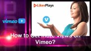How to Get more Views on Vimeo?