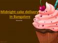 How to make your special day even more special?? Try Midnight cake delivery in Bangalore Now! PowerPoint PPT Presentation