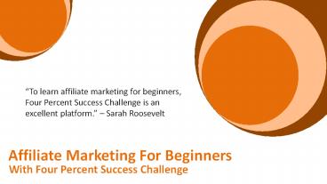 Affiliate Marketing For Beginners With Four Percent Success Challenge