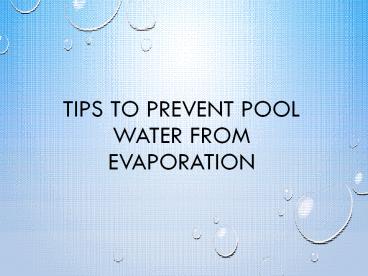 Tips To Prevent Pool Water From Evaporation