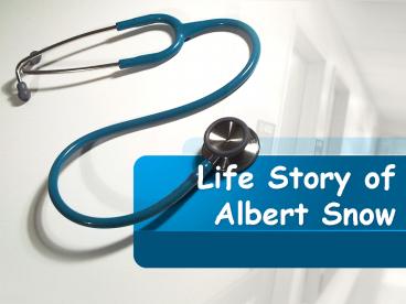 Life Story of Albert Snow