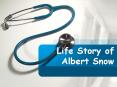 Life Story of Albert Snow PowerPoint PPT Presentation