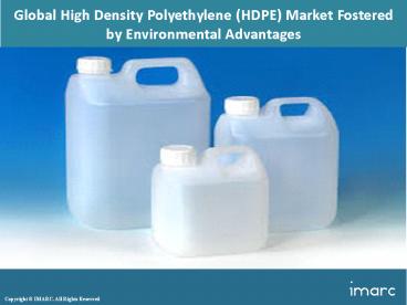 High Density Polyethylene Market Global Industry Trends, Growth, Based On Application, Manufacturing Process, Region Wise Analysis, And Forecast To 2023