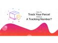 How To Track Your Parcel Without A Tracking Number? PowerPoint PPT Presentation