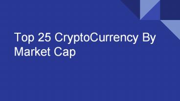 Top 25 Cryptocurrencies by Market Cap (1)