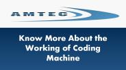 Coding Machine of know about working