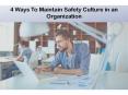 4 Ways To Maintain Safety Culture in an Organization PowerPoint PPT Presentation