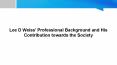 Lee D Weiss’ Professional Background and His Contribution towards the Society PowerPoint PPT Presentation