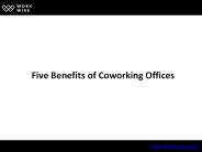 Five Benefits of Coworking Offices