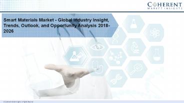 Smart Materials Market - Global Industry Insights, Trends, Outlook, and Opportunity Analysis, 2018–2026