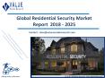 Residential Security Market: Global Industry Analysis and Forecast to 2025 PowerPoint PPT Presentation