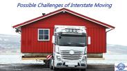 Possible Challenges of Interstate Moving