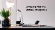 Amazing Personal Statement Services