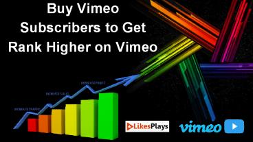 Buy Vimeo Subscribers to Get Rank Higher on Vimeo