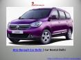 Rent Renault Lodgy for Self drives in Delhi | Rent a Car PowerPoint PPT Presentation