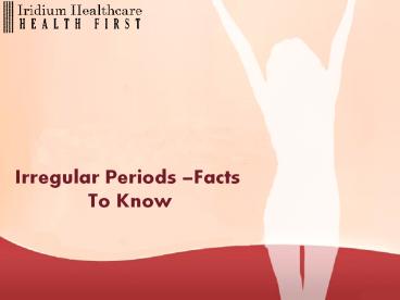 Irregular Periods Tests In London