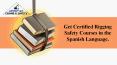 Get Certified rigging safety courses in the Spanish language. PowerPoint PPT Presentation