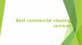 Best Commercial Cleaning Services Saint Petersburg PowerPoint PPT Presentation