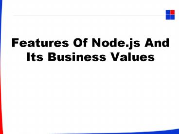 Features Of Node.js And Its Business Values