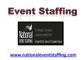Event Staffing - www.nationaleventstaffing.com (4) PowerPoint PPT Presentation