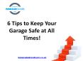 6 Tips to Keep Your Garage Safe at All Times! PowerPoint PPT Presentation