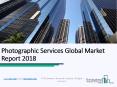 Photographic Services Global Market Report 2018 PowerPoint PPT Presentation