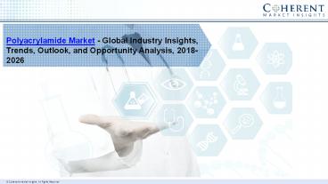 Polyacrylamide Market - Global Industry Insights, Trends, Outlook, and Opportunity Analysis, 2018-2026