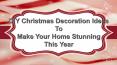 DIY Christmas Home Decorations Ideas to Make Your Home Stunning This Year PowerPoint PPT Presentation