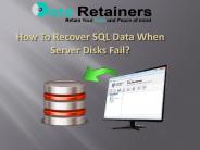 How To Recover SQL Data When Server Disks Fail?