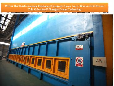 Bonan Technology: Hot Dip Galvanizing Equipment Manufacturing Company