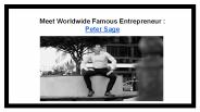 Meet Worldwide Famous Entrepreneur : Peter Sage