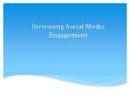 Increasing Social Media Engagement PowerPoint PPT Presentation
