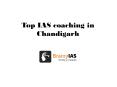Top IAS coaching in Chandigarh PowerPoint PPT Presentation