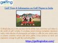 Golf News Information on Golf Players in India PowerPoint PPT Presentation